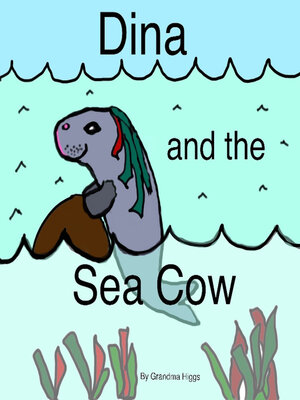 cover image of Dina and the Sea Cow